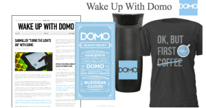  The "Wake Up With Domo" campaign targeted CMOs and other decision makers.
