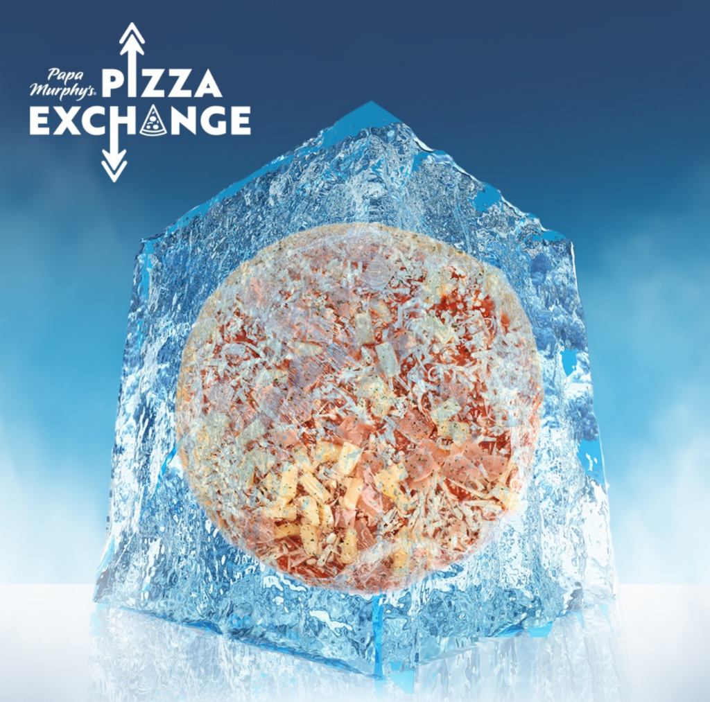 We've got you no matter how you - Papa Murphy's Pizza