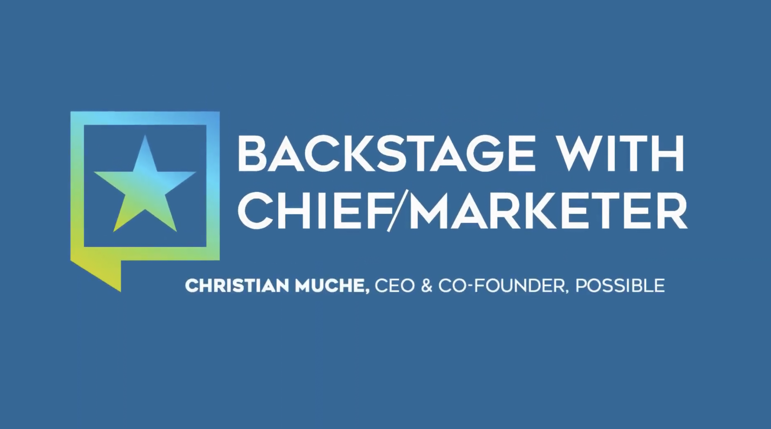 Backstage With Chief Marketer: Q&A With Christian Muche, Co-founder of POSSIBLE